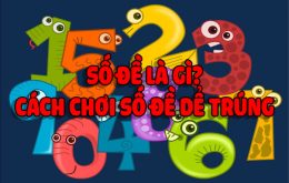 Số đề là gì? và cách chơi số đề dể trúng nhất